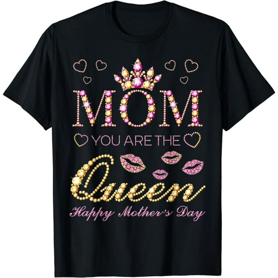 Mom You Are The Queen Happy Mother's Day Pink Cute T-Shirt