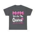 thumbnail image 1 of Mom You Are The Queen Happy Mothers Day T-Shirt, 1 of 10