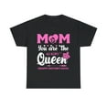 thumbnail image 1 of Mom You Are The Queen Happy Mothers Day T-Shirt, 1 of 10