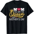 thumbnail image 1 of Mom You Are The Queen Happy Mothers Day Yellow Crown Graphic T-Shirt, 1 of 5