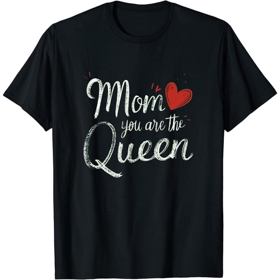 Mom,You are The Queen T-Shirt: Black T33158