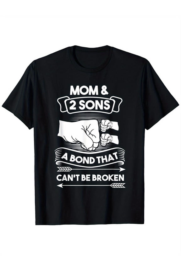 Mom and 2 Sons A Bond That Can't Be Broken Graphic Tee Funny Fist Bump Mother Gift Fashion Short Sleeve T-Shirt Black