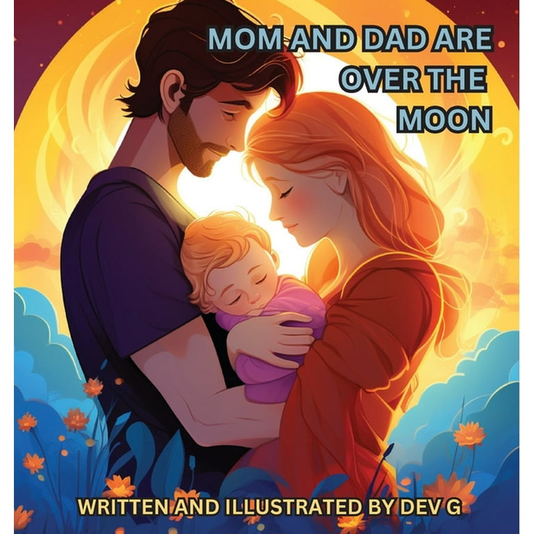 Mom and Dad Are Over the Moon (Hardcover)