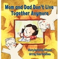 thumbnail image 1 of Pre-Owned Mom and Dad Don't Live Together Anymore (Paperback) 9781554510948, 1 of 1