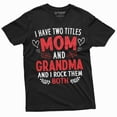 thumbnail image 1 of Mom and Grandma two titles T-shirt Funny Gift Idea grandmother mother Tee shirt Unisex shirt, 1 of 7