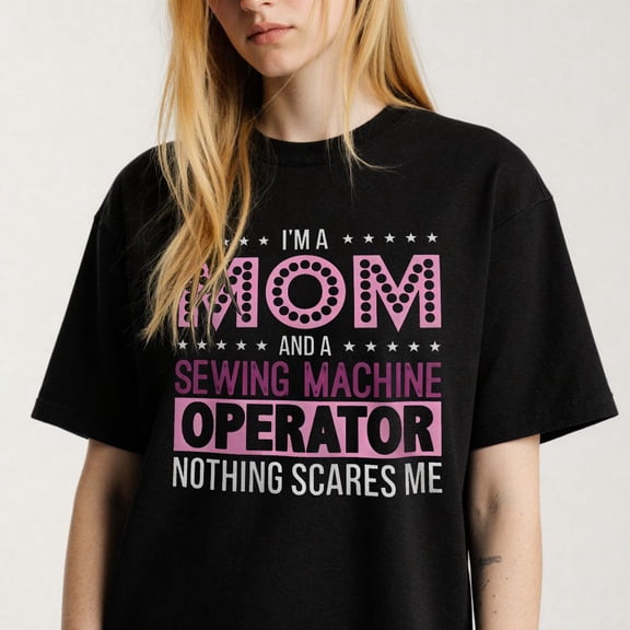 Mom and Sewing Machine Operator Printing T Shirt Womens Tee