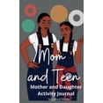 thumbnail image 1 of Mom and Teen: An Activity Journal and Diary for Mother and Daughter, (Hardcover), 1 of 1