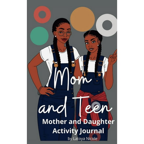 Mom and Teen: An Activity Journal and Diary for Mother and Daughter, (Hardcover)