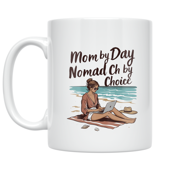 Mom by Day Nomad by Choice - Digital Nomad Mom - 11 oz Ceramic Coffee Mug