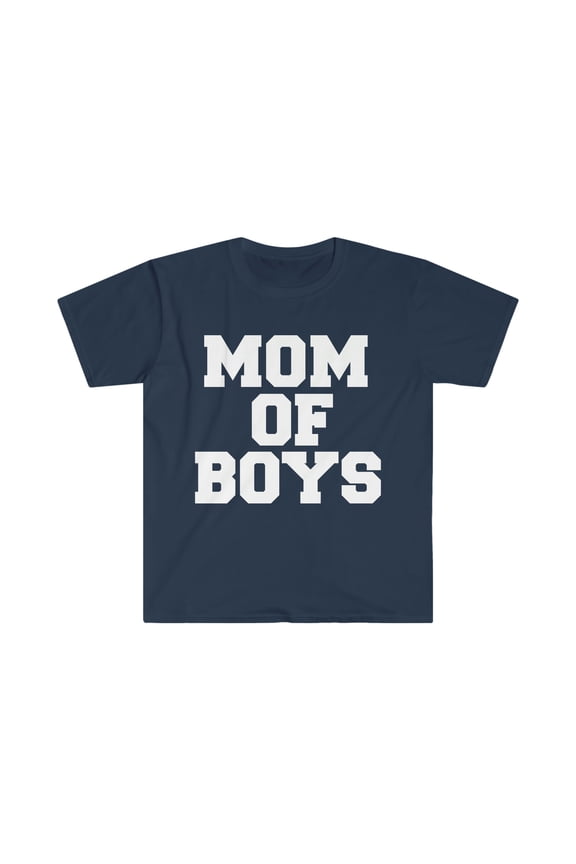 Mom of Boys Unisex T-shirt S-3XL Mother 's Day Mom of sons Mama