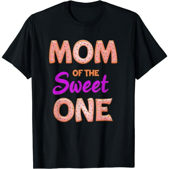 Mom of Sweet One 1st First Birthday Matching Family Donut T-Shirt