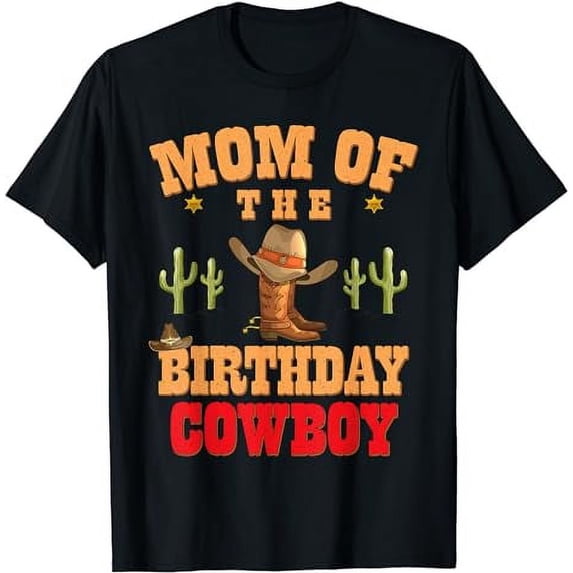 Mom of The Birthday Cowboy Themed Birthday Boy Rodeo Cowboy T-Shirt