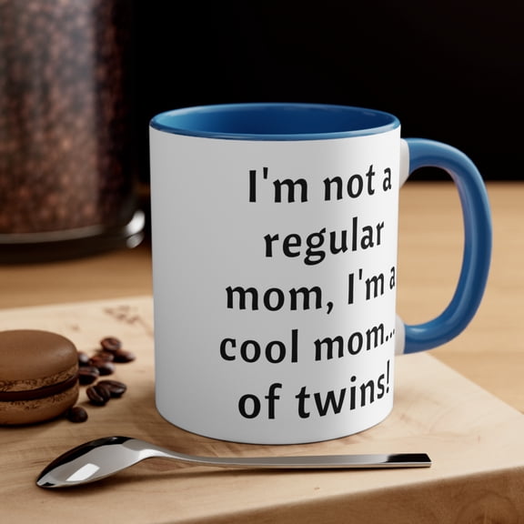 Mom of Twins Gifts Two-Tone 11oz Mug I'm not a regular mom, I'm a cool mom