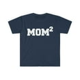 thumbnail image 1 of Mom of Two Unisex T-shirt S-3XL Mother of 2 Parent Mother's Day, 1 of 2