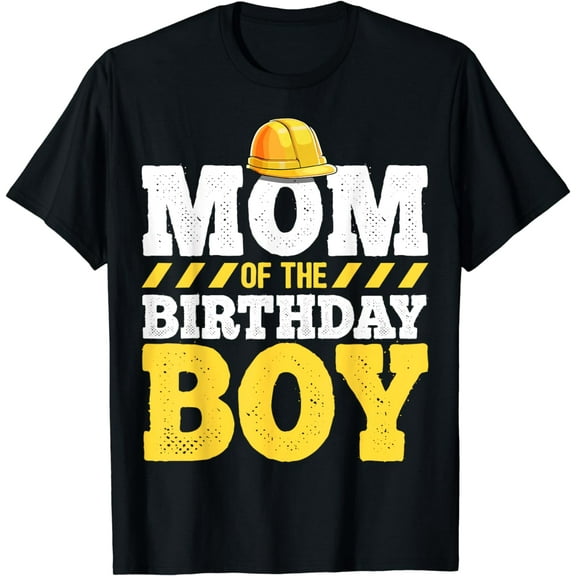 Mom of the Birthday Boy Construction Birthday Party Hat Gift T-Shirt
