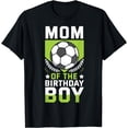 thumbnail image 1 of Mom of the Birthday Boy Soccer Player Bday Team Party T-Shirt, 1 of 4