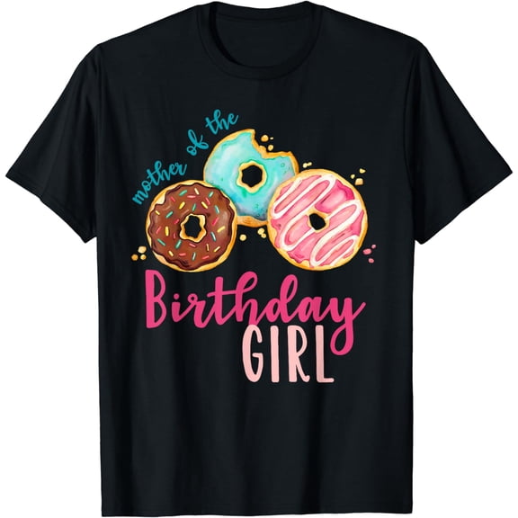 Mom of the Birthday Girl Donut Birthday Party Theme Family T-Shirt