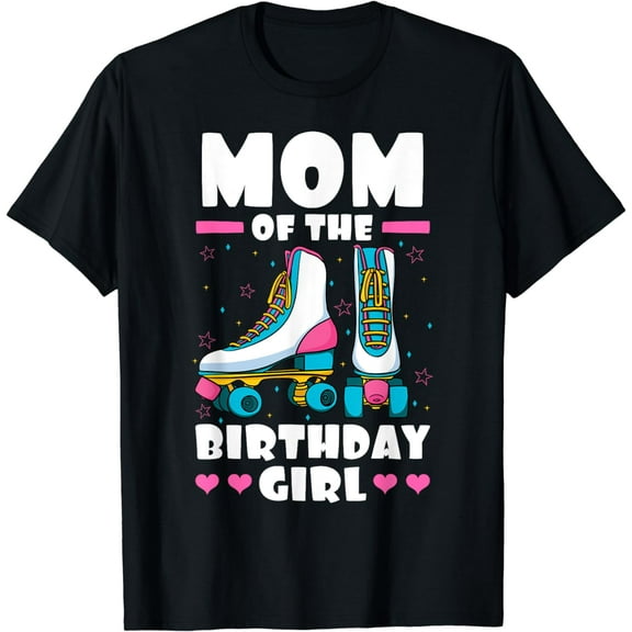 Mom of the Birthday Girl Roller Skates Skating Bday Party T-Shirt