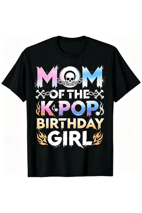 “Mom of the Kpop Birthday Girl” Graphic T-Shirt – Fun K-Pop Party Tee for Moms, Family Matching Concert Casual Top