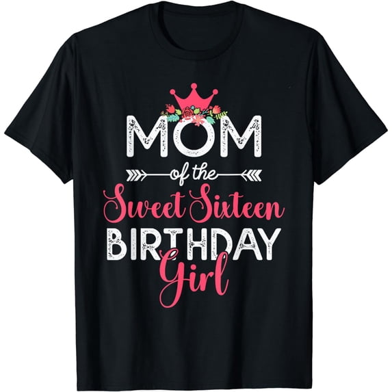Mom of the Sweet Sixteen Birthday Girl Matching Family Bday T-Shirt