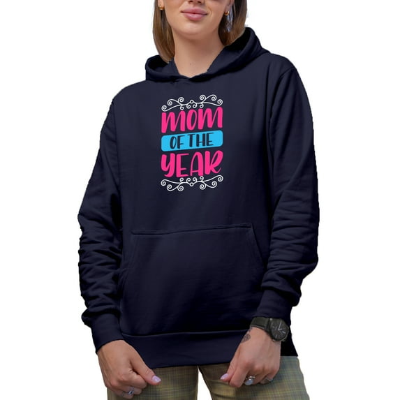 Mom of the Year, Mother's Day or Birthday, Navy Blue Hooded Sweatshirt or Hoodie, 2XL