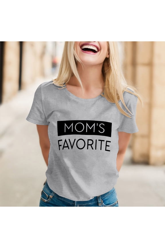 Mom's Favorite Day Family Humor T Shirt Cute Tops for Women Summer Pack of Turtle Neck Top for Women Womens Tee Shirts Short Sleeve Short Sleeve Athletic Shirt Spandex T Shirt Women Cute Summer Tops
