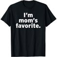 thumbnail image 1 of Mom's Favorite Funny Text Mother Mommy Momma Humor Bragging T-Shirt, 1 of 3