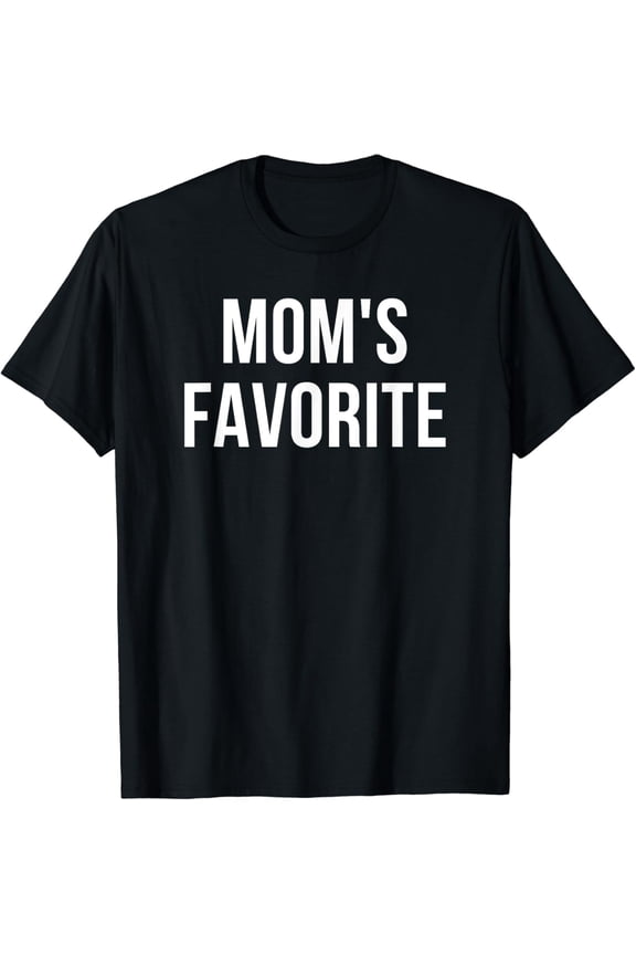Mom's Favorite So Cute Funny Gifts For Mother's Day T-shirt