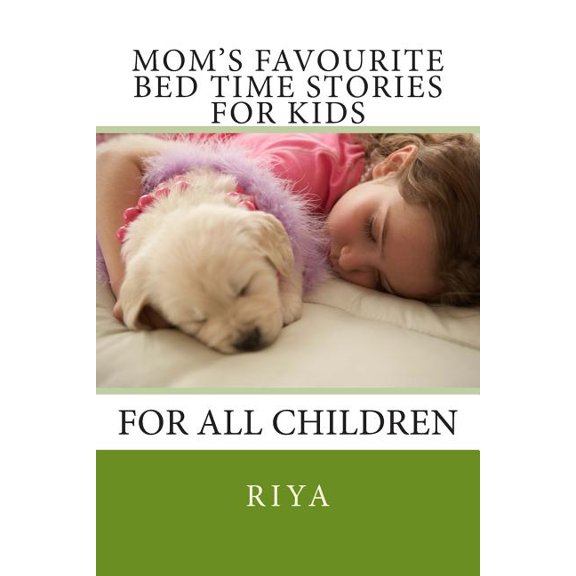 Mom's Favourite Bed Time Stories for Kids: For All Children, (Paperback)