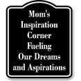 thumbnail image 1 of Mom's Inspiration Corner - Fueling Our Dreams BLACK Aluminum Composite Sign, 15"x18", 1 of 9