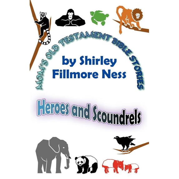 Mom's Old Testament Bible Stories: Heroes and Scoundrels, (Paperback)
