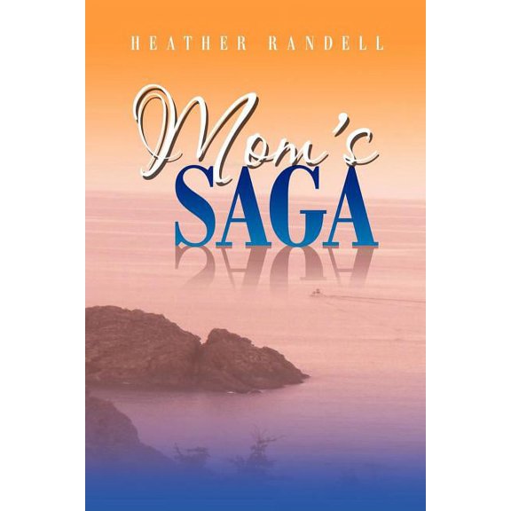 Mom's Saga: Sequel to Mom's Stories, (Paperback)