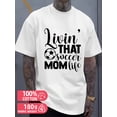thumbnail image 1 of Mom's Soccer Life men white 180G 100% Cotton For summer Casual Daily Wear Unique Design Unisex Shirt Cotton tshirts Original Unisex Shirt Graphic tshirts, 1 of 7