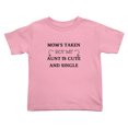 thumbnail image 1 of Mom's Taken But My Aunt Is And Single Funny Toddler T Shirts for Boys Girls (Pink, Youth M), 1 of 5