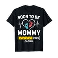 thumbnail image 1 of Mom to Be 2026 Loading Mom Est 2026 Promoted to Mommy T-Shirt, 1 of 5