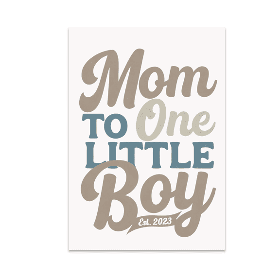 Mom to One Little Boy Wall Art - Boy Mom - 13x19 Poster Print