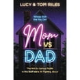 thumbnail image 1 of Pre-Owned Mom vs. Dad: The Not-So-Serious Guide to the Stuff We're All Fighting about (Paperback) by Lucy Riles, Tom Riles, 1 of 1