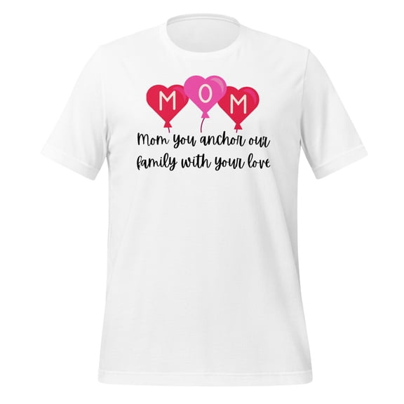 Mom you anchor our family with your love (M)