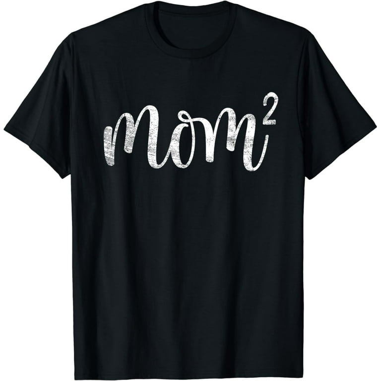 Mom Of Two 2 Squared Mother's Day Gift T-Shirt Mom Of Two 2 Squared Mother's Day Gift T-Shirt