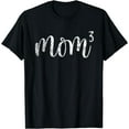 thumbnail image 1 of Mom3 Mom Cubed Mother of Three Mama of 3 Gifts Mothers Day T-Shirt Black Large, 1 of 4