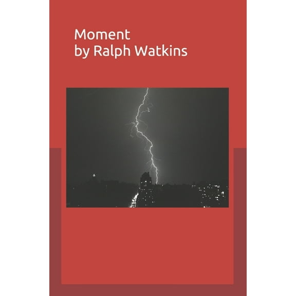 Moment: Poetry And Prose, (Paperback)
