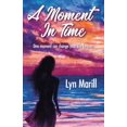 thumbnail image 1 of A Moment in Time (Paperback) by Lyn Marill, 1 of 1