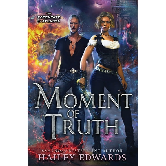 Moment of Truth (Paperback) by Hailey Edwards