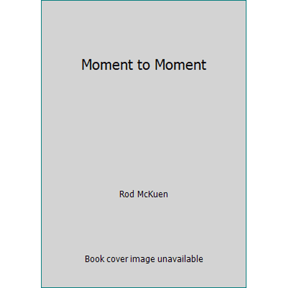 Pre-Owned Moment to Moment (Hardcover) 0671218395 9780671218393