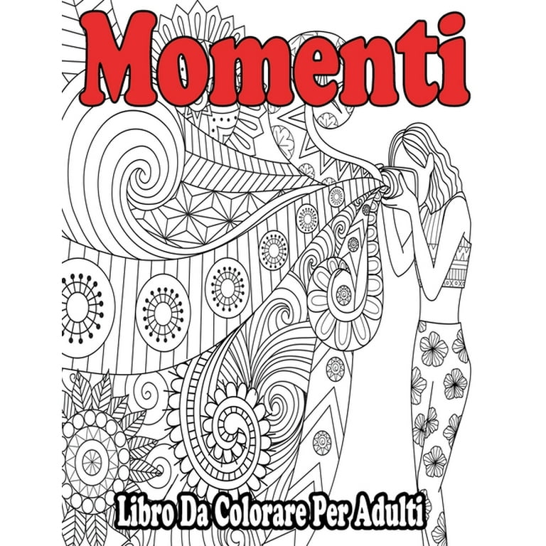 Momenti: Libro Da Colorare Per Adulti: Libro da colorare rilassante  (Paperback) 