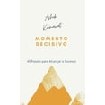 thumbnail image 1 of Momento Decisivo: 45 Pasos para AlcanÃ§ar o Sucesso, (Paperback), 1 of 1