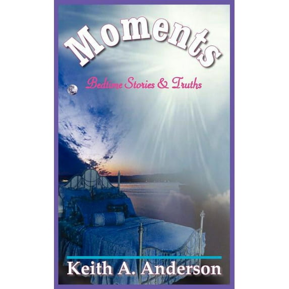 Moments : Bedtime Stories & Truths