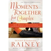 DENNIS RAINEY; BARBARA RAINEY Moments Together for Couples: 365 Daily Devotions for Drawing Near to God & One Another (Paperback)
