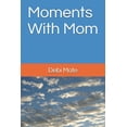 thumbnail image 1 of Moments With Mom (Paperback), 1 of 1