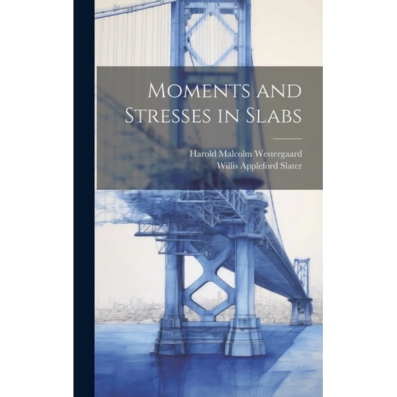 Moments and Stresses in Slabs (Hardcover)
